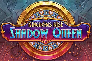 Kingdoms Rise: Shadow Queen™ - HASEAGAMING