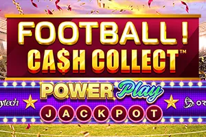 Football! Cash Collect™ PowerPlay Jackpot - HASEAGAMING