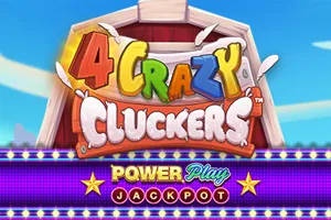 4 Crazy Cluckers PowerPlay Jackpot - HASEAGAMING